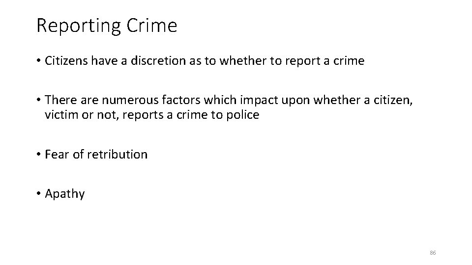Reporting Crime • Citizens have a discretion as to whether to report a crime Reporting Crime • Citizens have a discretion as to whether to report a crime