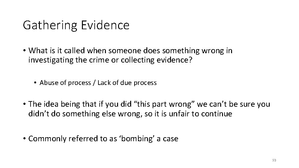 Gathering Evidence • What is it called when someone does something wrong in investigating Gathering Evidence • What is it called when someone does something wrong in investigating
