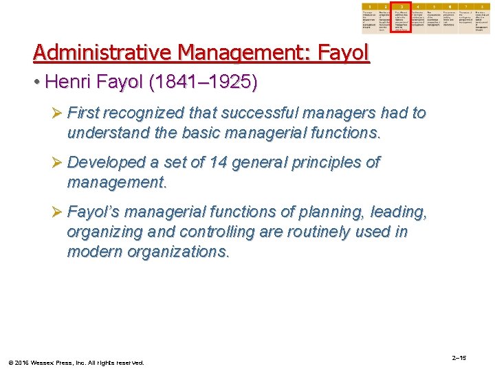 Administrative Management: Fayol • Henri Fayol (1841– 1925) Ø First recognized that successful managers