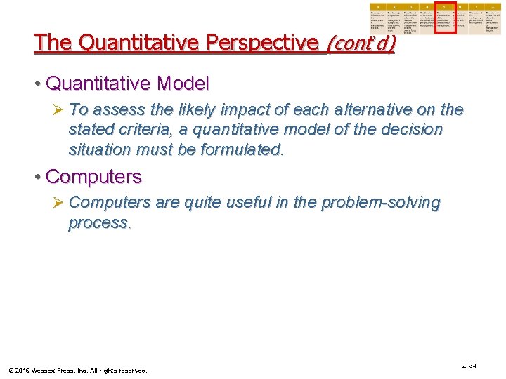 The Quantitative Perspective (cont’d) • Quantitative Model Ø To assess the likely impact of