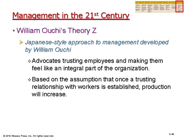 Management in the 21 st Century • William Ouchi’s Theory Z Ø Japanese-style approach