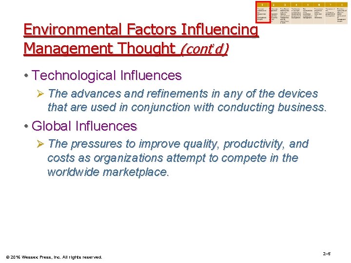 Environmental Factors Influencing Management Thought (cont’d) • Technological Influences Ø The advances and refinements