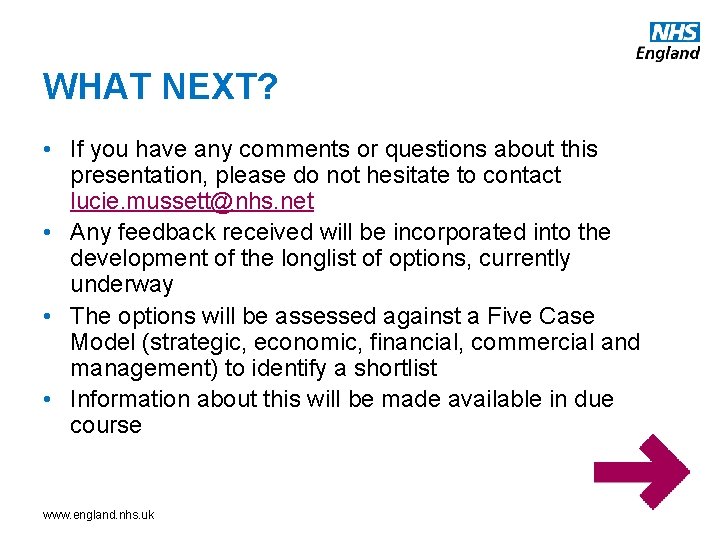 WHAT NEXT? • If you have any comments or questions about this presentation, please