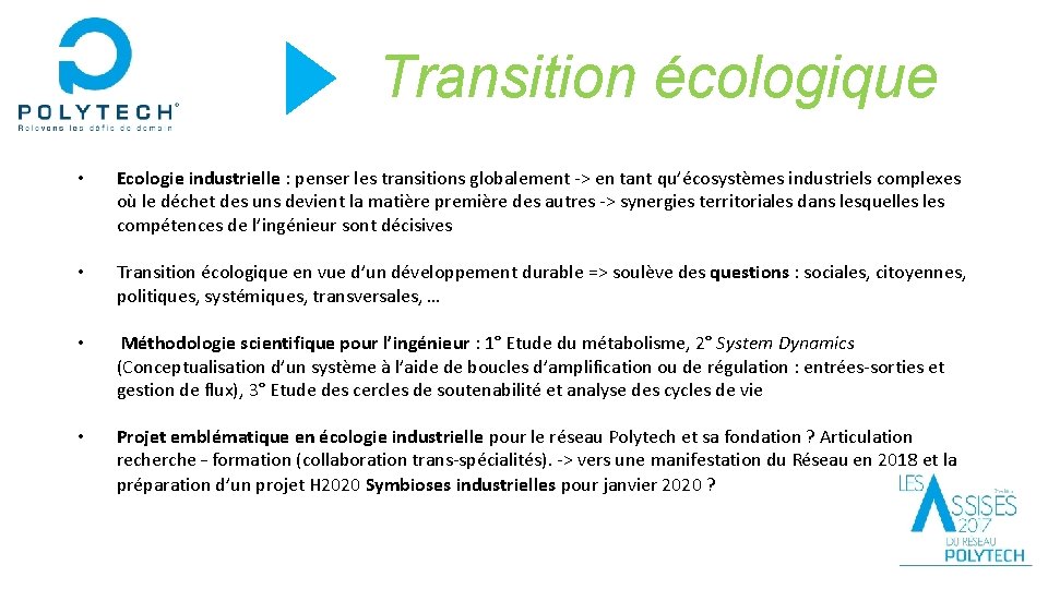 Transition écologique • Ecologie industrielle : penser les transitions globalement -> en tant qu’écosystèmes