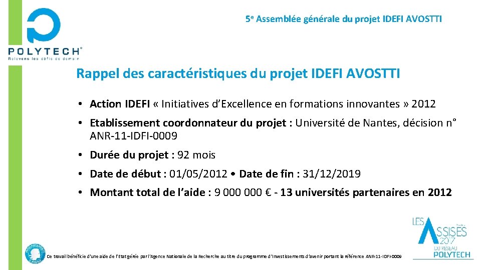 5 e Assemblée générale du projet IDEFI AVOSTTI Rappel des caractéristiques du projet IDEFI