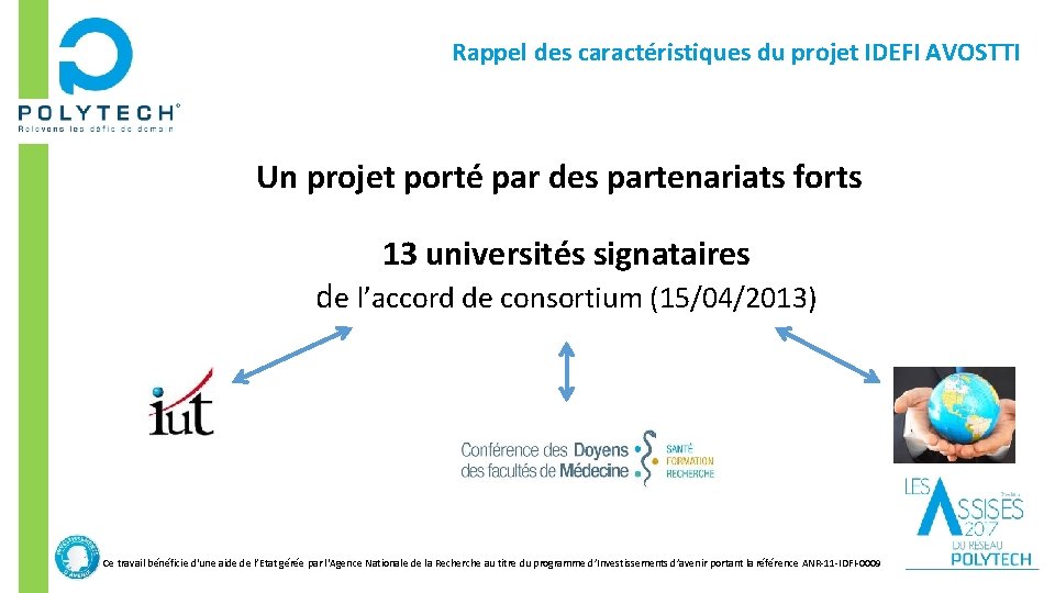 Rappel des caractéristiques du projet IDEFI AVOSTTI Un projet porté par des partenariats forts