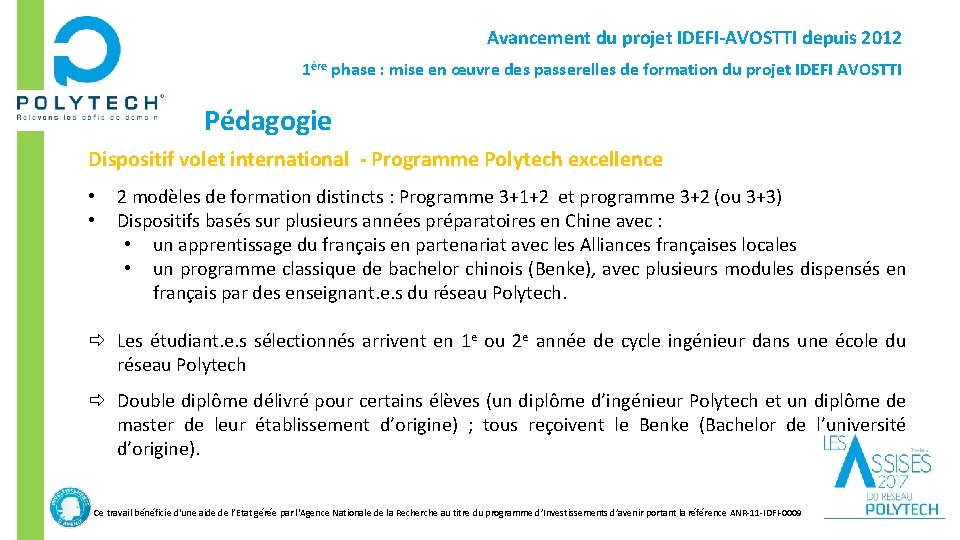 Avancement du projet IDEFI-AVOSTTI depuis 2012 1ère phase : mise en œuvre des passerelles