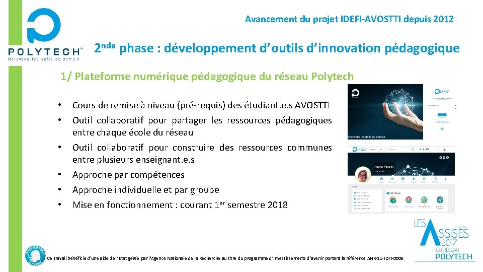 Avancement du projet IDEFI-AVOSTTI depuis 2012 2 nde phase : développement d’outils d’innovation pédagogique