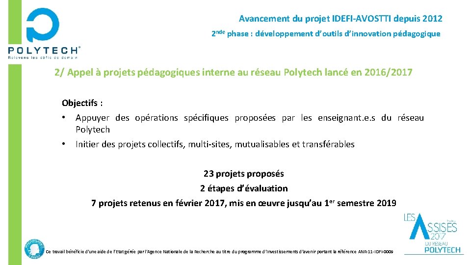 Avancement du projet IDEFI-AVOSTTI depuis 2012 2 nde phase : développement d’outils d’innovation pédagogique