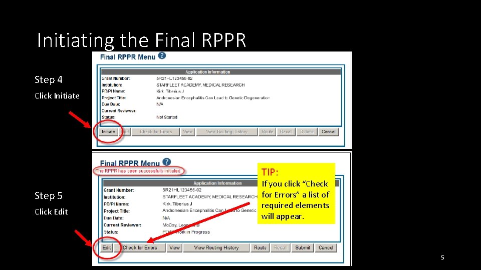 Initiating the Final RPPR Step 4 Click Initiate TIP: Step 5 Click Edit If