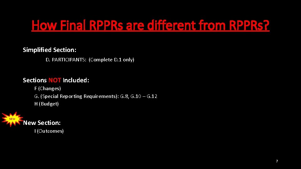 How Final RPPRs are different from RPPRs? Simplified Section: D. PARTICIPANTS: (Complete D. 1