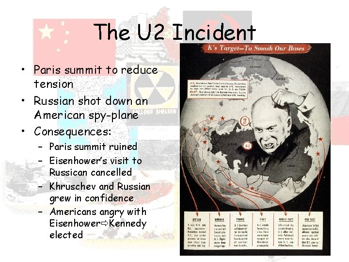 The U 2 Incident • Paris summit to reduce tension • Russian shot down