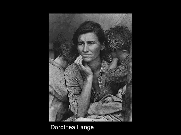 Dorothea Lange Dorothea Lange