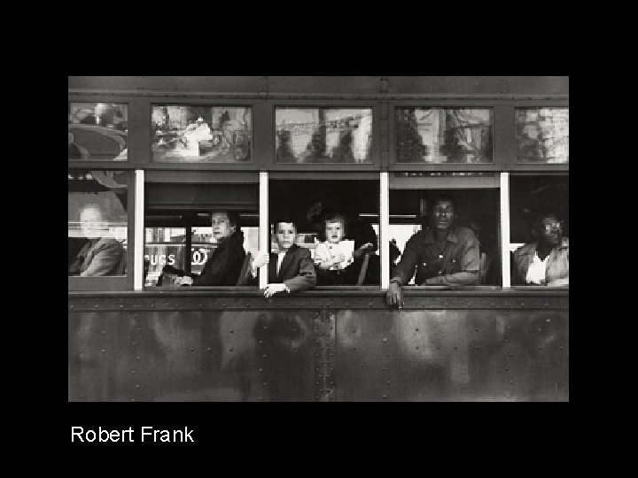 Robert Frank Robert Frank