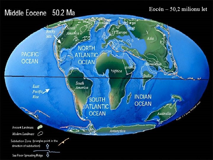 Eocén – 50, 2 milionu let Eocen – 50 milionů let 121 