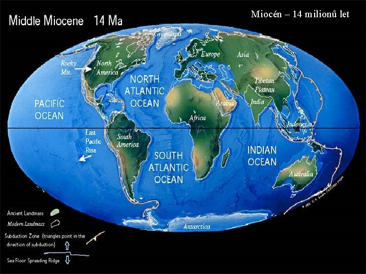 Miocén – 14 milionů let Miocen – 14 milionů 123 