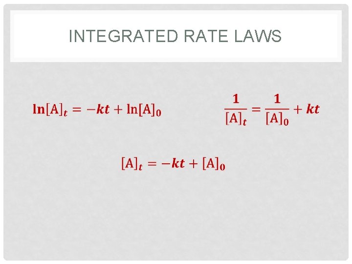 INTEGRATED RATE LAWS 