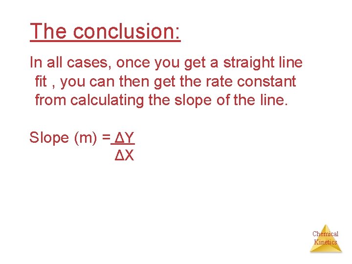 The conclusion: In all cases, once you get a straight line fit , you