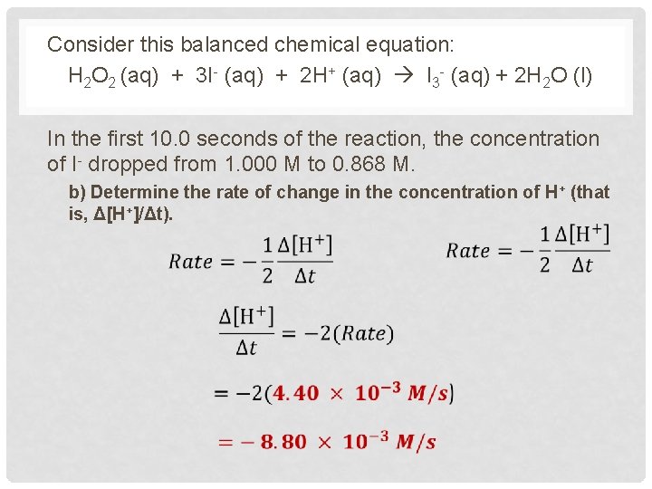 Consider this balanced chemical equation: H 2 O 2 (aq) + 3 I- (aq)