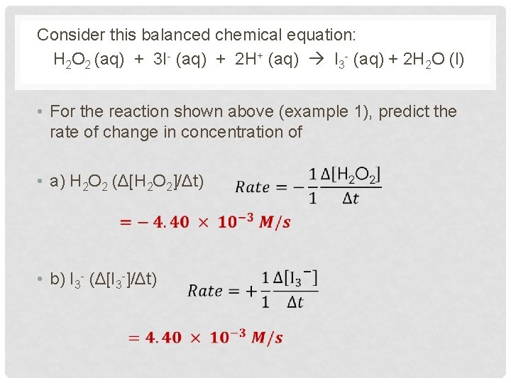 Consider this balanced chemical equation: H 2 O 2 (aq) + 3 I- (aq)