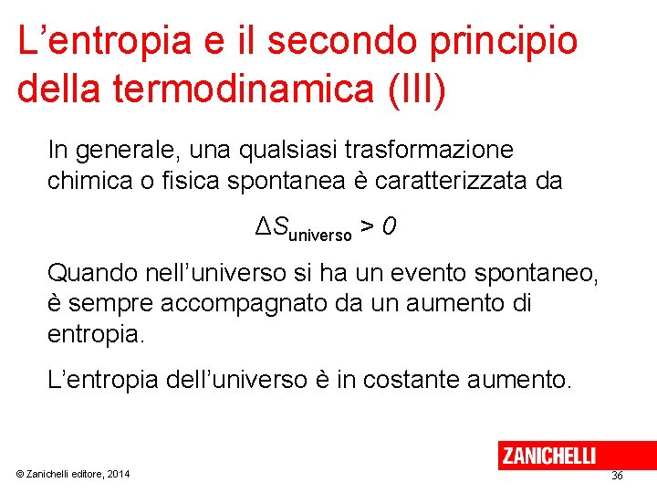 L’entropia e il secondo principio della termodinamica (III) In generale, una qualsiasi trasformazione chimica