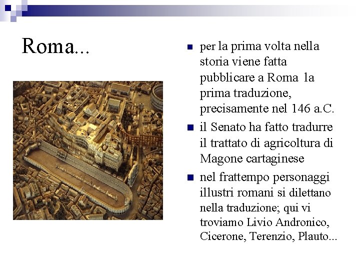 Roma. . . n per la prima volta nella n storia viene fatta pubblicare