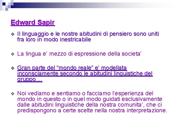 Edward Sapir v Il linguaggio e le nostre abitudini di pensiero sono uniti fra