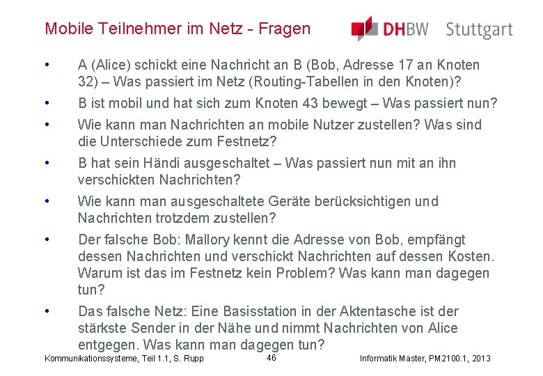 Mobile Teilnehmer im Netz - Fragen • A (Alice) schickt eine Nachricht an B