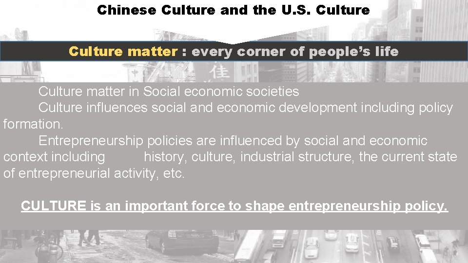 Chinese Culture and the U. S. Culture matter : every corner of people’s life