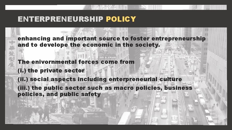 ENTERPRENEURSHIP POLICY enhancing and important source to foster entrepreneurship and to develope the economic