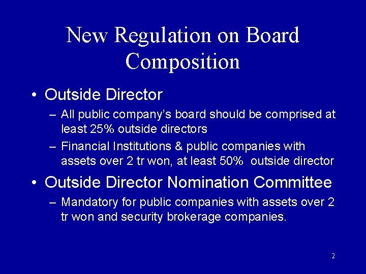 New Regulation on Board Composition • Outside Director – All public company’s board should New Regulation on Board Composition • Outside Director – All public company’s board should