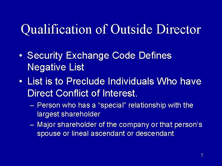 Qualification of Outside Director • Security Exchange Code Defines Negative List • List is Qualification of Outside Director • Security Exchange Code Defines Negative List • List is