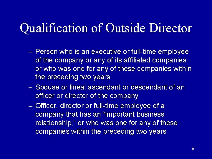 Qualification of Outside Director – Person who is an executive or full-time employee of Qualification of Outside Director – Person who is an executive or full-time employee of