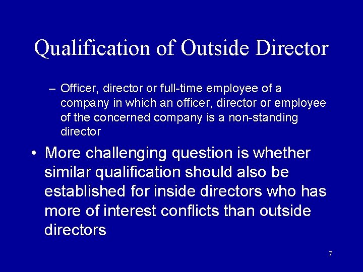 Qualification of Outside Director – Officer, director or full-time employee of a company in Qualification of Outside Director – Officer, director or full-time employee of a company in
