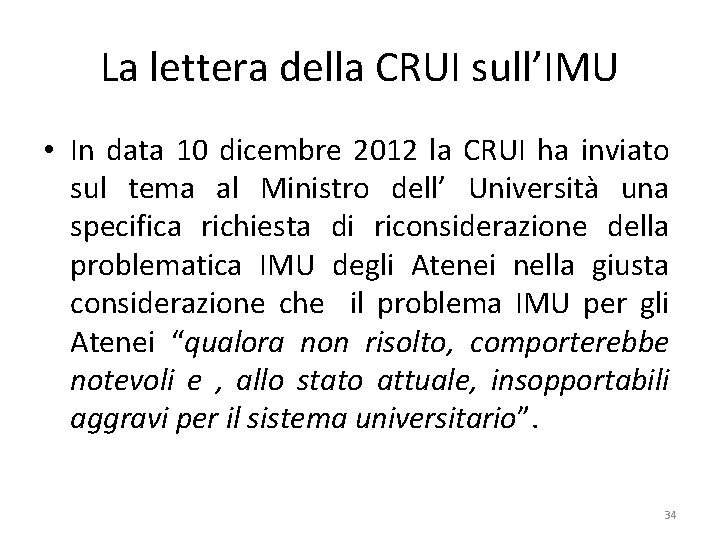 La lettera della CRUI sull’IMU • In data 10 dicembre 2012 la CRUI ha