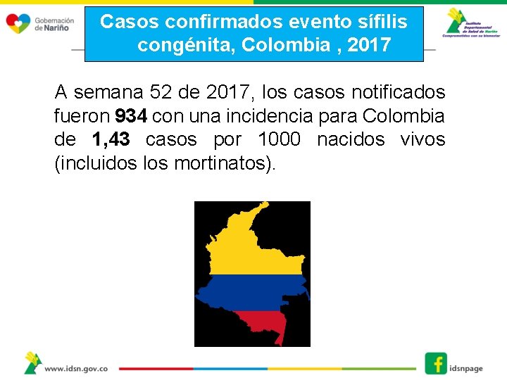 Casos confirmados evento sífilis congénita, Colombia , 2017 A semana 52 de 2017, los