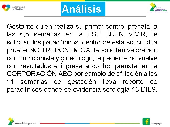 Análisis Gestante quien realiza su primer control prenatal a las 6, 5 semanas en