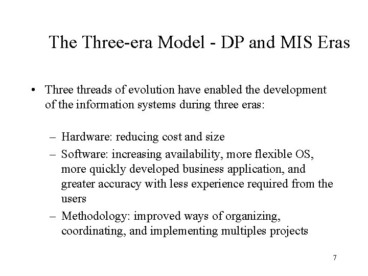 The Three-era Model - DP and MIS Eras • Three threads of evolution have The Three-era Model - DP and MIS Eras • Three threads of evolution have