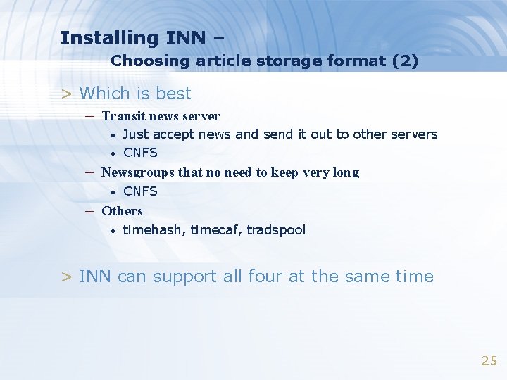 Installing INN – Choosing article storage format (2) > Which is best – Transit