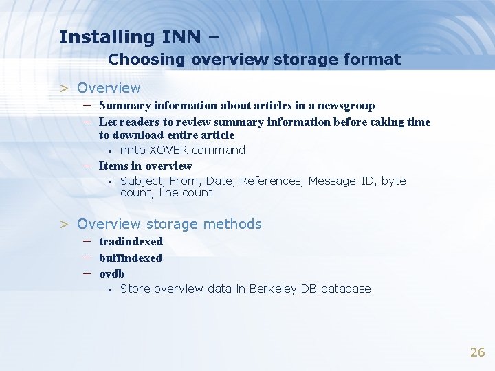 Installing INN – Choosing overview storage format > Overview – Summary information about articles