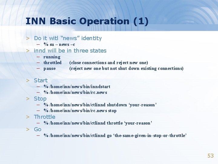 INN Basic Operation (1) > Do it witl “news” identity – % su –