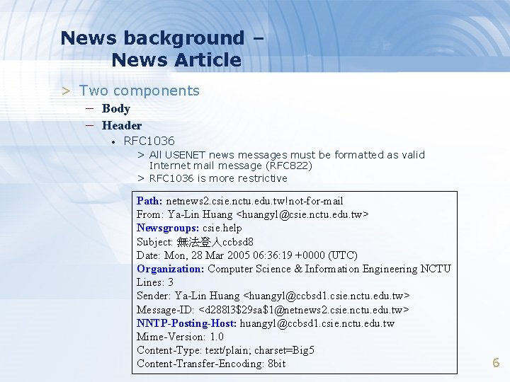 News background – News Article > Two components – Body – Header • RFC