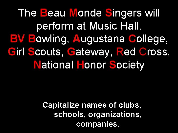 The Beau Monde Singers will perform at Music Hall. BV Bowling, Augustana College, Girl