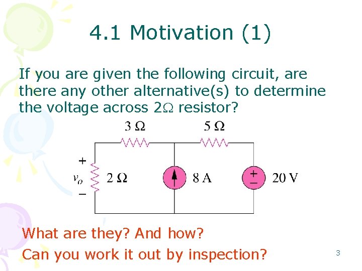 4. 1 Motivation (1) If you are given the following circuit, are there any