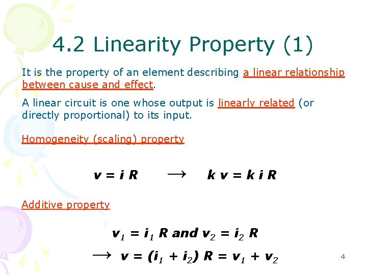 4. 2 Linearity Property (1) It is the property of an element describing a
