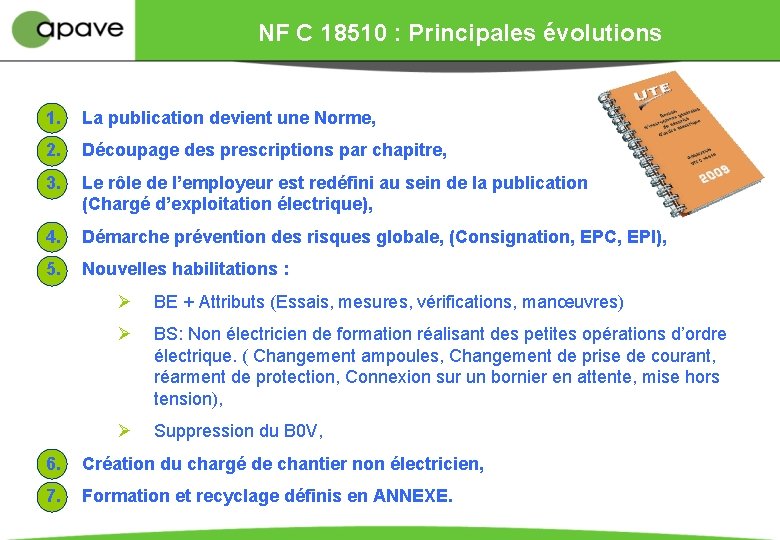 NF C 18510 : Principales évolutions 1. La publication devient une Norme, 2. Découpage