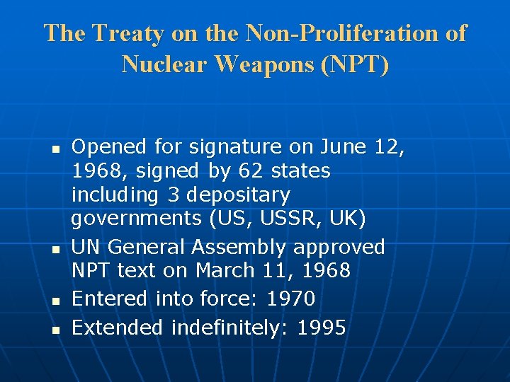 The Treaty on the Non-Proliferation of Nuclear Weapons (NPT) n n Opened for signature