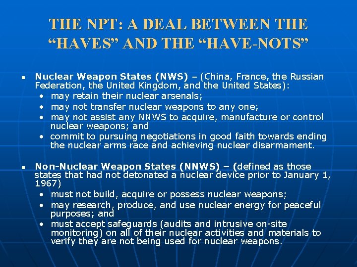 THE NPT: A DEAL BETWEEN THE “HAVES” AND THE “HAVE-NOTS” n n Nuclear Weapon