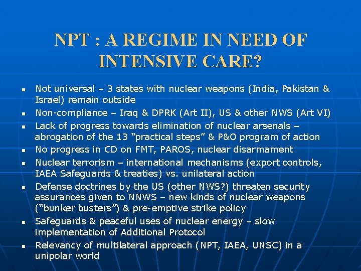 NPT : A REGIME IN NEED OF INTENSIVE CARE? n n n n Not