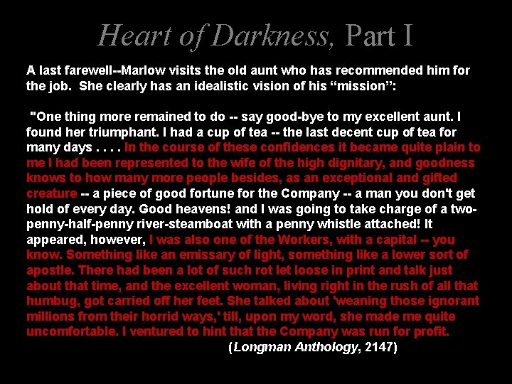 Heart of Darkness, Part I A last farewell--Marlow visits the old aunt who has